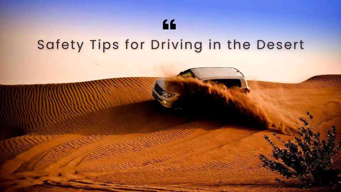 Safety Tips for Driving in the Desert