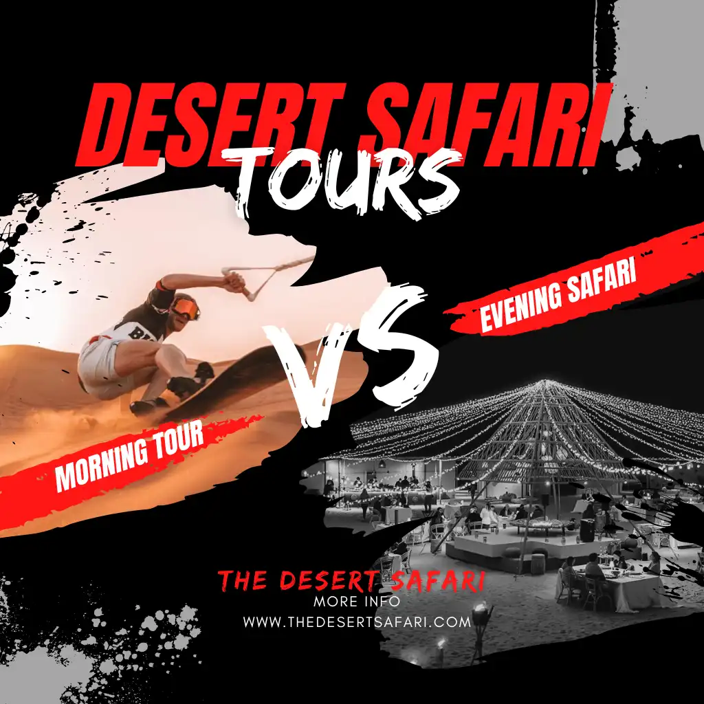 Dubai Desert Safari Morning Or Evening: Tips & Advice