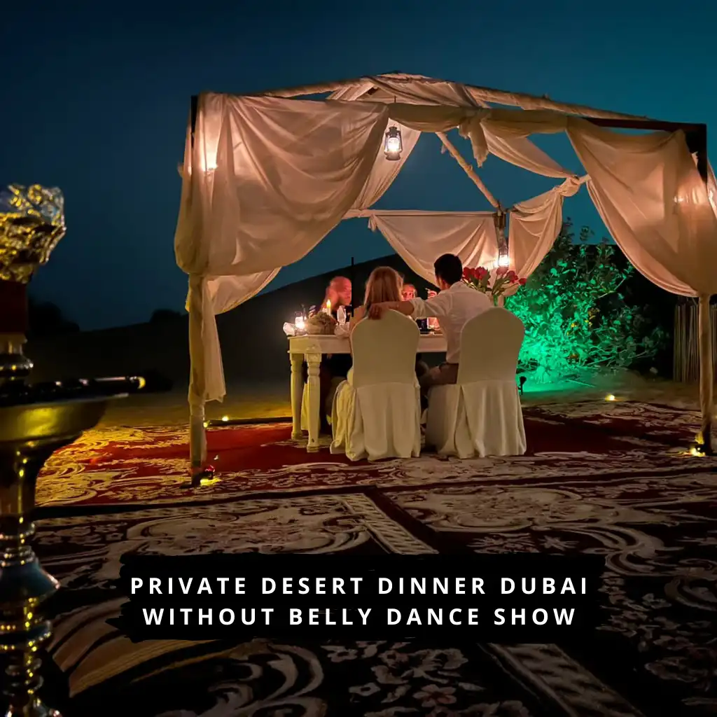 Private Desert Dinner Dubai Without Belly Dance Show