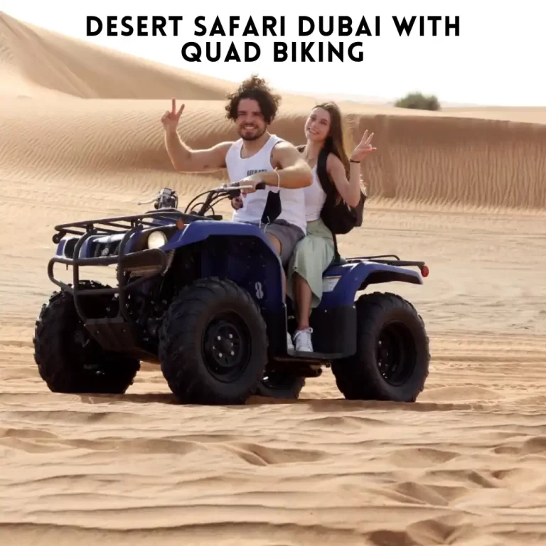 Desert Safari Dubai With Quad Biking