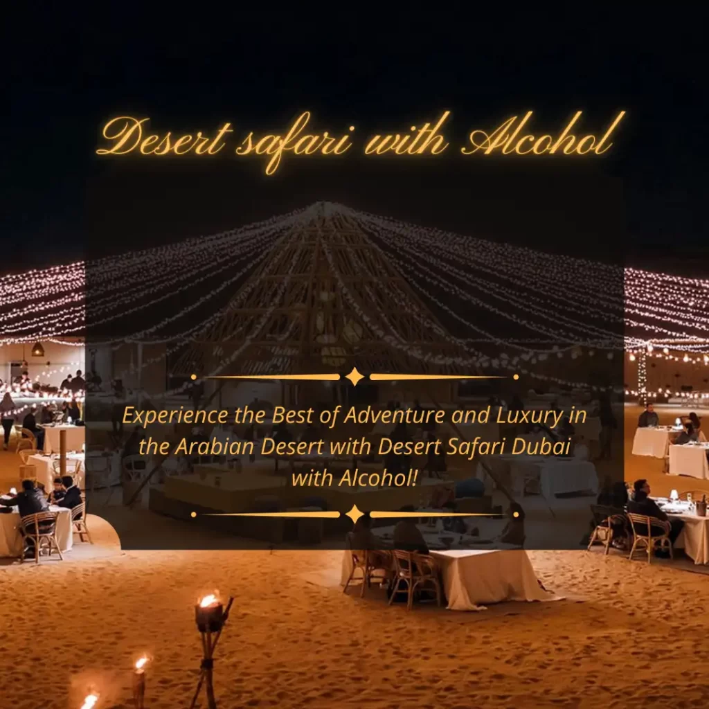 Dubai Desert Safari With Alcohol