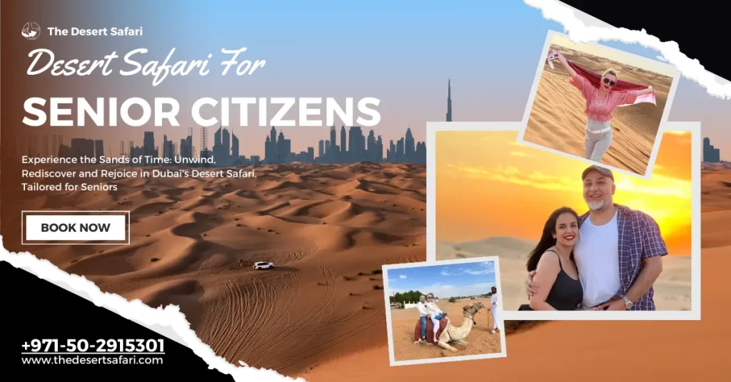 Desert Safari for Senior Citizens - Safe & Exciting Journey