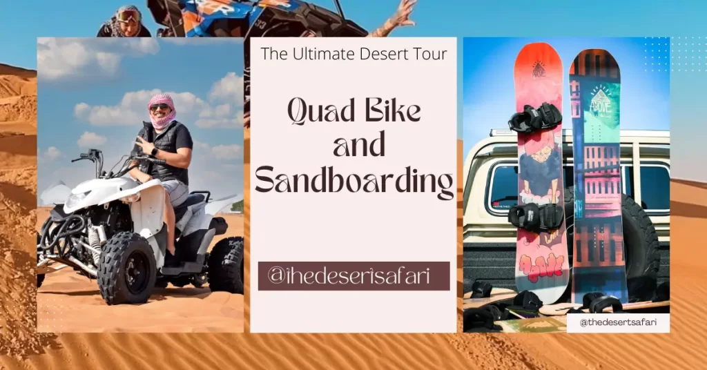 Quad Bike and Sandboarding in Dubai Desert