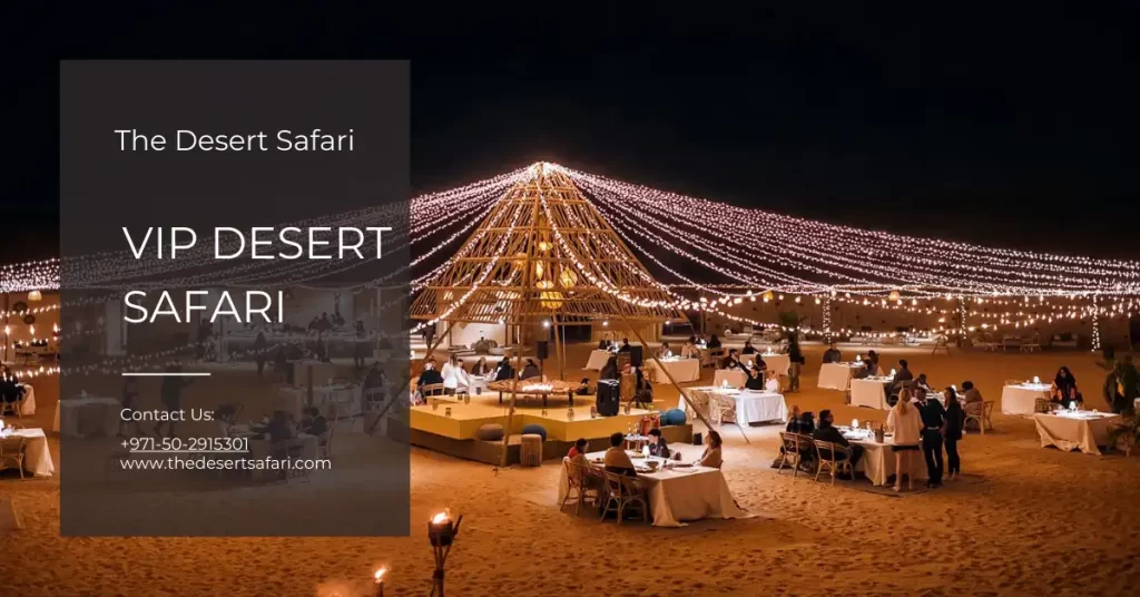 VIP Desert Safari Tour in Dubai