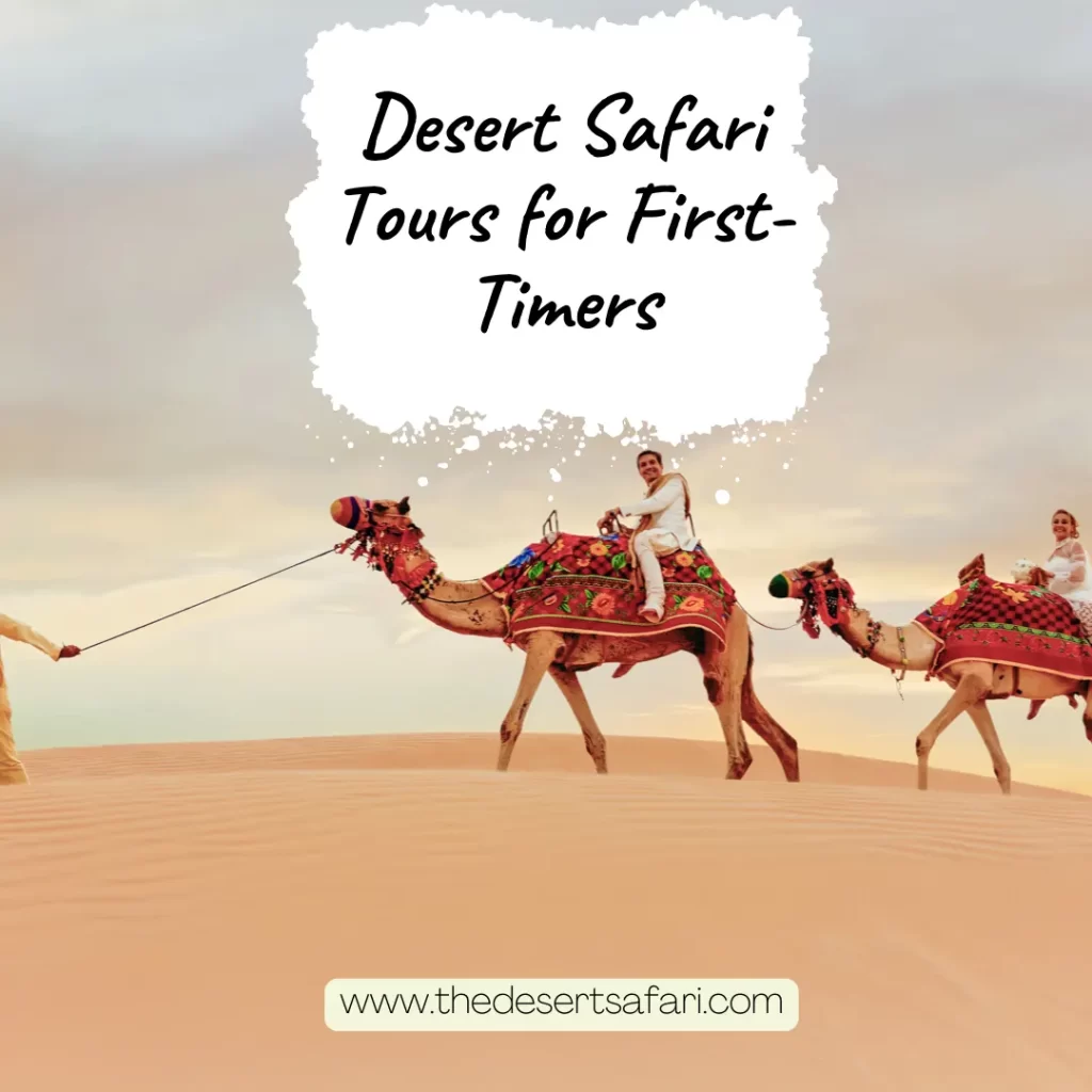 The Best Desert Safari Tours for First-Timers