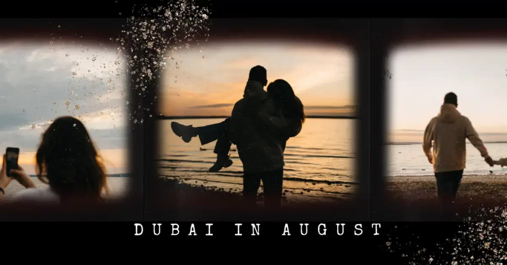 Visit Dubai in August