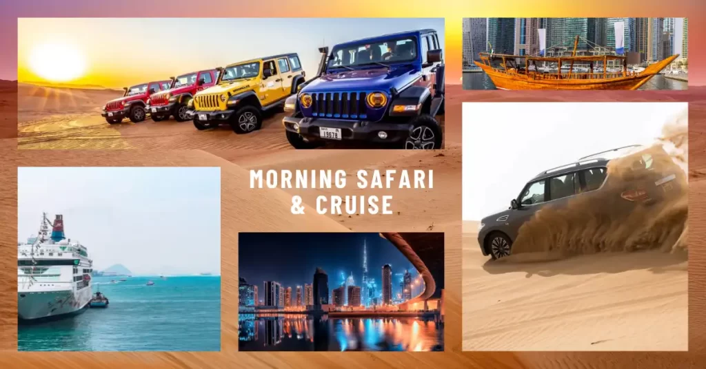 Morning Desert Safari And Dhow Cruise Dubai