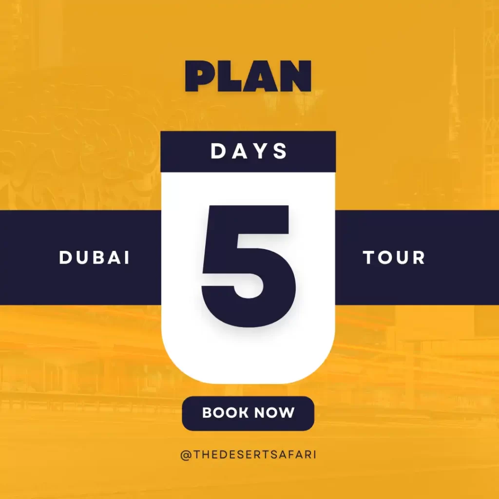 plan a five day trip to Dubai