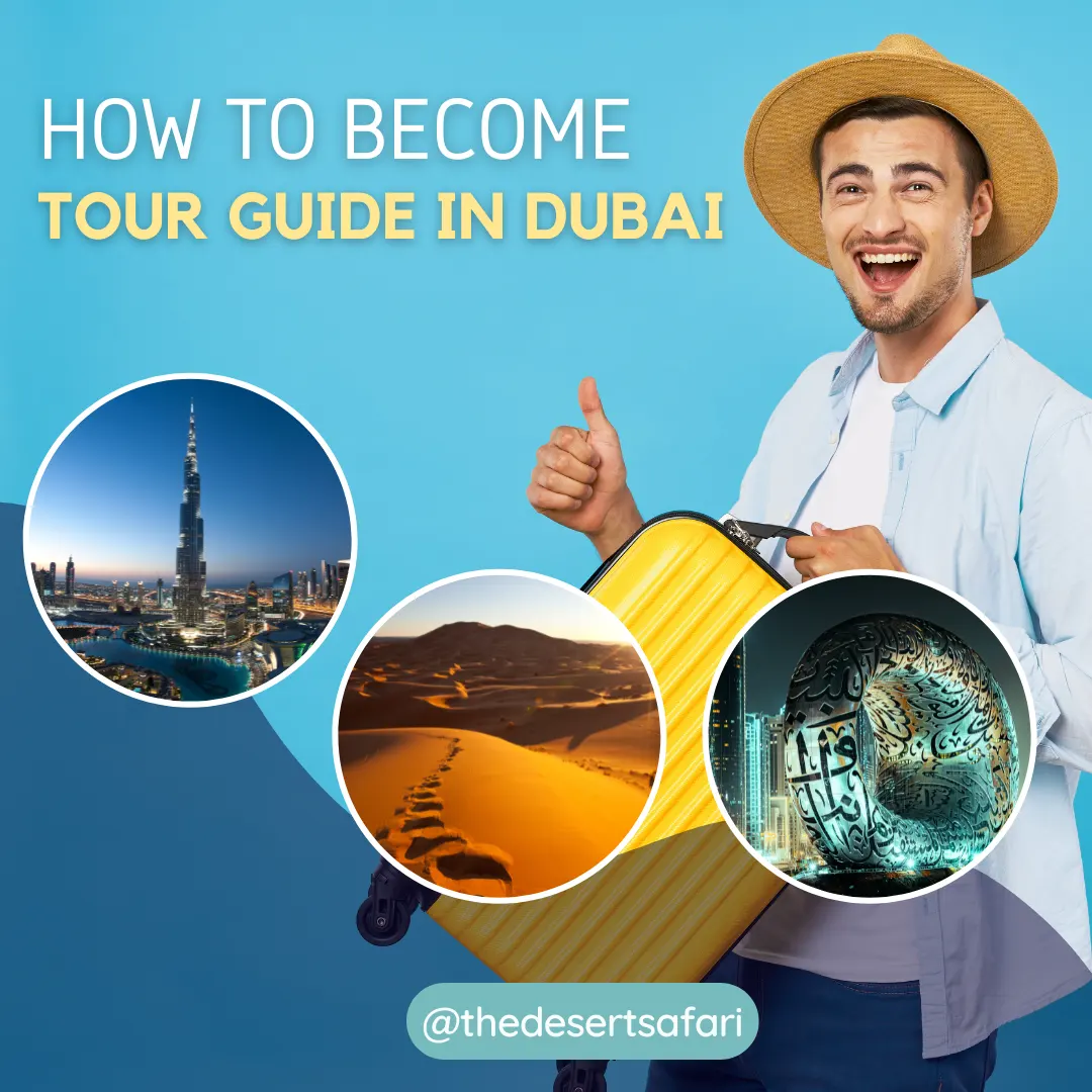How to Become a Tour Guide in Dubai